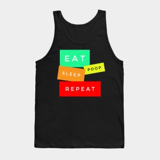 Eat Poop Sleep Repeat Tank Top